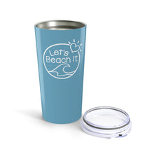 Load image into Gallery viewer, Let's Beach It 20 oz. Insulated Tumbler Blue