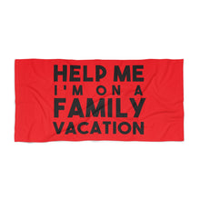 Load image into Gallery viewer, Help On Family Vacation Beach Towel- Red