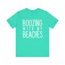 Load image into Gallery viewer, Boozing With My Beaches Classic T-Shirt