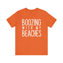 Load image into Gallery viewer, Boozing With My Beaches Classic T-Shirt