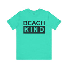 Load image into Gallery viewer, Beach Kind Classic T Shirt