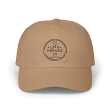 Load image into Gallery viewer, Custom Let’s Fenwick Classic Dad Cap - Casual Style for Everyday Adventures