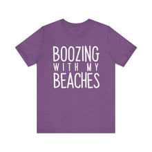 Load image into Gallery viewer, Boozing With My Beaches Classic T-Shirt