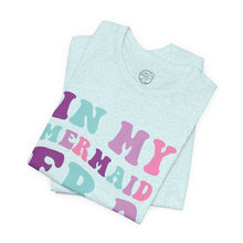 Load image into Gallery viewer, In My Mermaid Era Classic T-Shirt