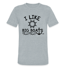 Load image into Gallery viewer, I Like Big Boats Unisex T-Shirt - heather grey
