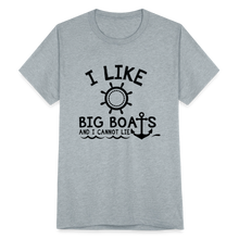 Load image into Gallery viewer, I Like Big Boats Unisex T-Shirt - heather grey