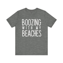 Load image into Gallery viewer, Boozing With My Beaches Classic T-Shirt