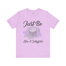 Load image into Gallery viewer, Just Be Like A Jellyfish Classic T-Shirt
