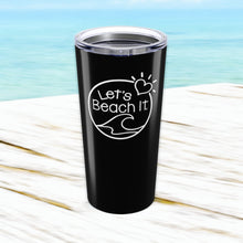 Load image into Gallery viewer, Let's Beach It 20 oz. Insulated Tumbler