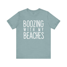 Load image into Gallery viewer, Boozing With My Beaches Classic T-Shirt