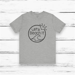 Let's Beach It T-Shirt