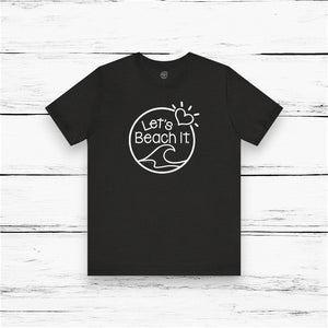 Let's Beach It Classic T-Shirt