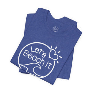 Let's Beach It Classic T-Shirt