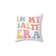 Load image into Gallery viewer, In My Salty Era Square Pillow
