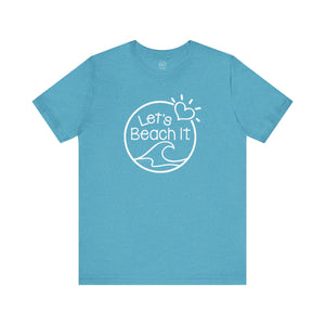 Let's Beach It Classic T-Shirt