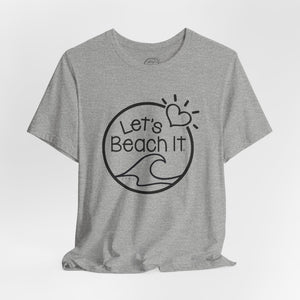 Let's Beach It T-Shirt