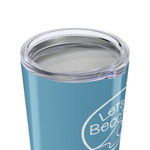 Let's Beach It  20 oz. Insulated Tumbler Blue