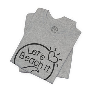 Let's Beach It T-Shirt