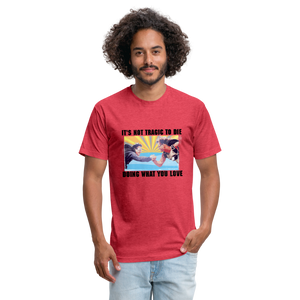 Doing What You Love (Point Break) Men's T-Shirt- Just For Fun - heather red