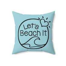 Load image into Gallery viewer, Let&#39;s Beach It Decorative Pillow | Coastal Home Decor
