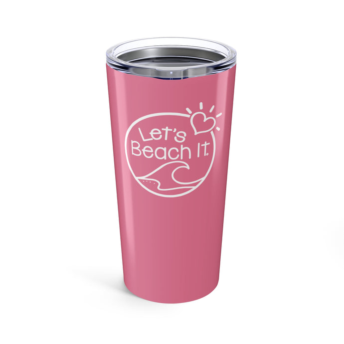 Let's Beach It  20 oz. Insulated Tumbler Pink