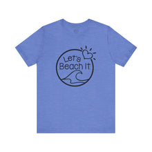 Load image into Gallery viewer, Let&#39;s Beach It T-Shirt
