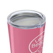 Load image into Gallery viewer, Let&#39;s Beach It  20 oz. Insulated Tumbler Pink
