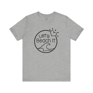 Let's Beach It T-Shirt