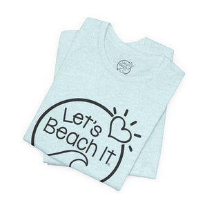 Let's Beach It T-Shirt