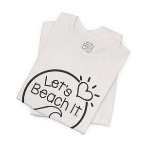 Let's Beach It T-Shirt