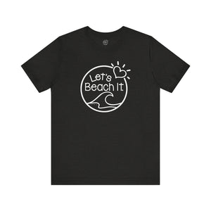 Let's Beach It Classic T-Shirt