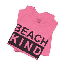 Load image into Gallery viewer, Beach Kind Classic T Shirt
