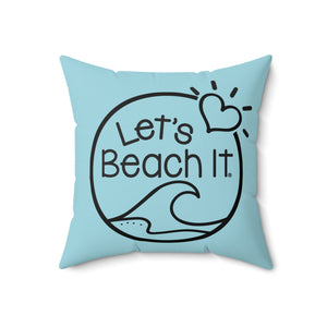 Let's Beach It Decorative Pillow | Coastal Home Decor