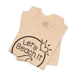 Let's Beach It T-Shirt