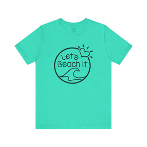 Let's Beach It T-Shirt