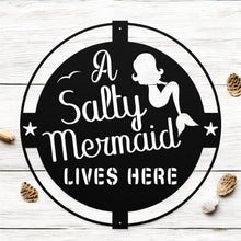 Load image into Gallery viewer, A Salty Mermaid Metal Sign
