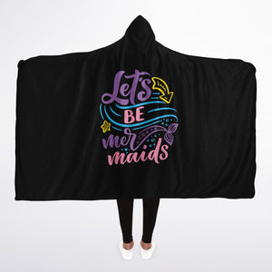 Let's Be Mermaids Hooded Blanket Micro Fleece