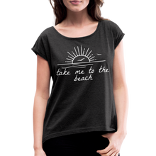 Load image into Gallery viewer, Take Me To The Beach Women&#39;s Roll Cuff T-Shirt - heather black
