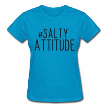 Load image into Gallery viewer, #Salty Attitde Cotton Ladies T-Shirt - turquoise
