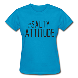 #Salty Attitde Cotton Ladies T-Shirt - turquoise