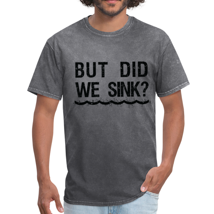 Did We Sink? Classic T-Shirt - mineral charcoal gray