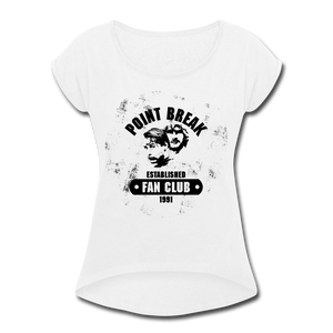 Point Break Fan Club Women's Roll Cuff T-Shirt- Just For Fun - white