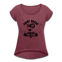 Load image into Gallery viewer, Point Break Fan Club Women&#39;s Roll Cuff T-Shirt- Just For Fun - heather burgundy
