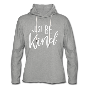 Just Be Kind Lightweight Hoodie-Just For Fun - heather gray