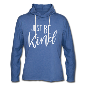 Just Be Kind Lightweight Hoodie-Just For Fun - heather Blue