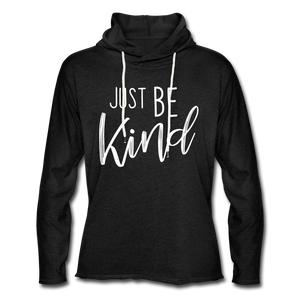 Just Be Kind Lightweight Hoodie-Just For Fun - charcoal gray