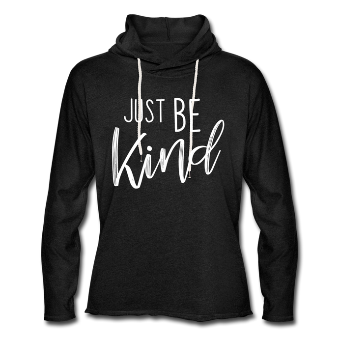 Just Be Kind Lightweight Hoodie-Just For Fun - charcoal gray