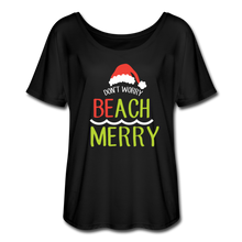 Load image into Gallery viewer, Don&#39;t Worry Beach Merry Flowy T-Shirt Tis&#39; The Season - black
