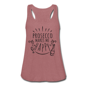Prosecco Makes Me Happy Women's Flowy Tank Top- JUST FOR FUN - mauve