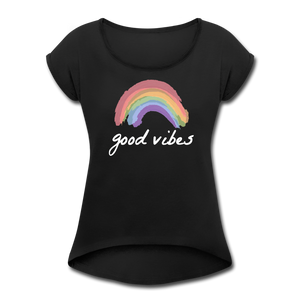 Good Vibes Women's Roll Cuff T-Shirt-Just For Fun - black